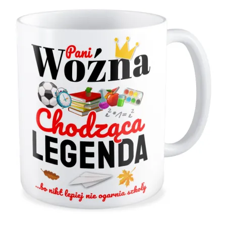 Kubek na DZIEŃ NAUCZYCIELA Pani woźna chodząca legenda